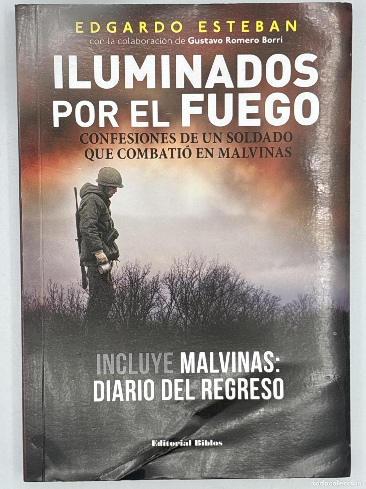 Gebrauchte B&uuml;cher: Iluminados por el fuego. Confesiones de un soldado que combati&oacute; en Malvinas - Esteban, Edgardo