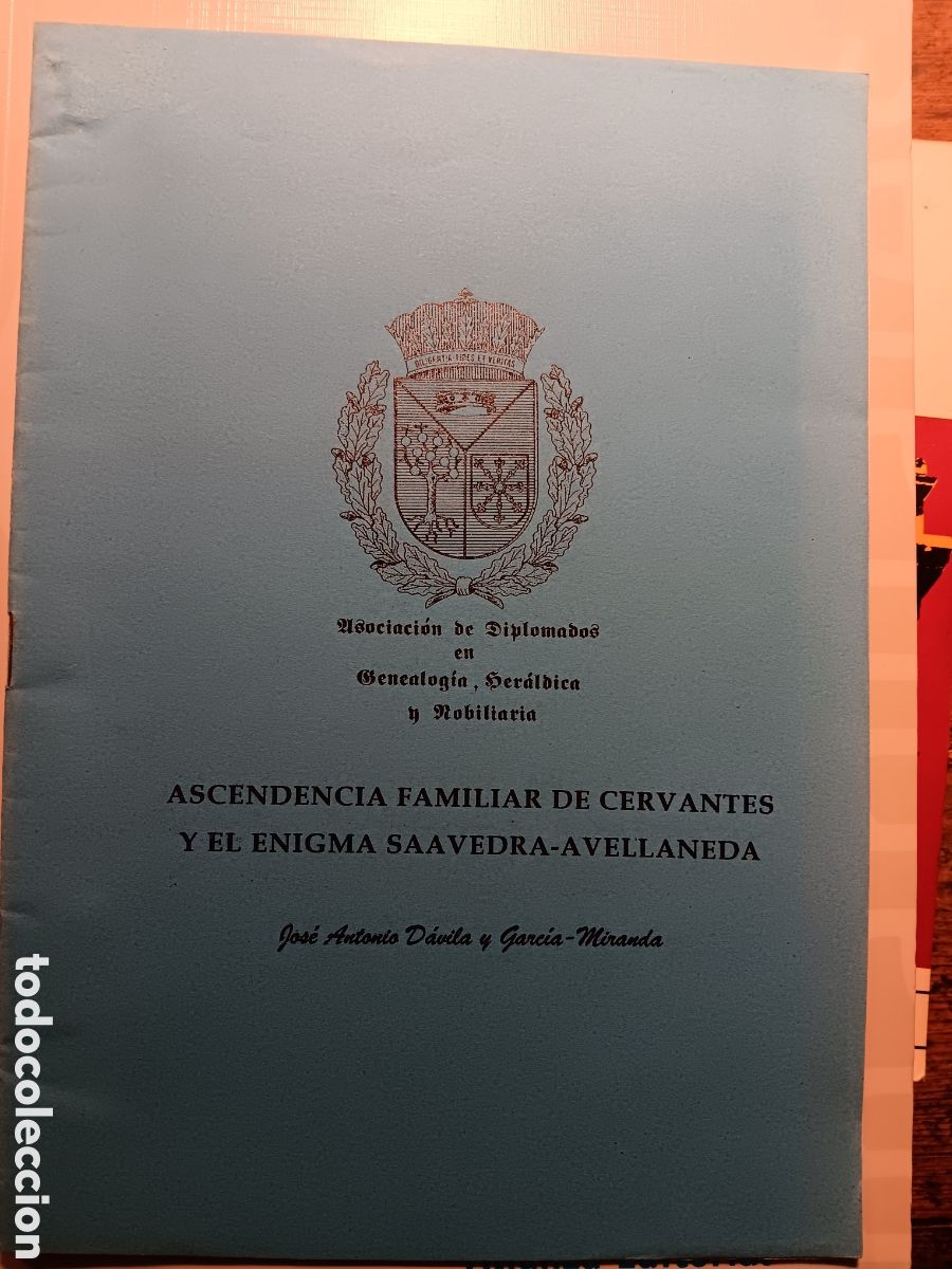 Libri di seconda mano: ASCENDENCIA FAMILIAR DE CERVANTES Y EL ENIGMA SAAVEDRA-AVELLANEDA D. JOSE ANTONIO D&Aacute;VILA Y GARC&Iacute;A-MI