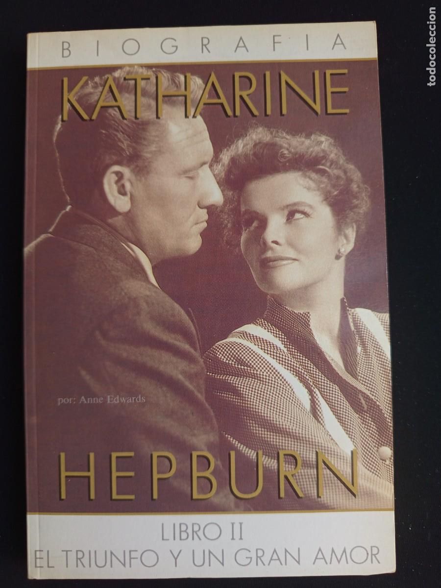 Libros de segunda mano: BIOGRAF&Iacute;A. KATHARINE HEPBURN, LIBRO II: EL TRIUNFO Y UN GRAN AMOR, DE A. EDWARDS