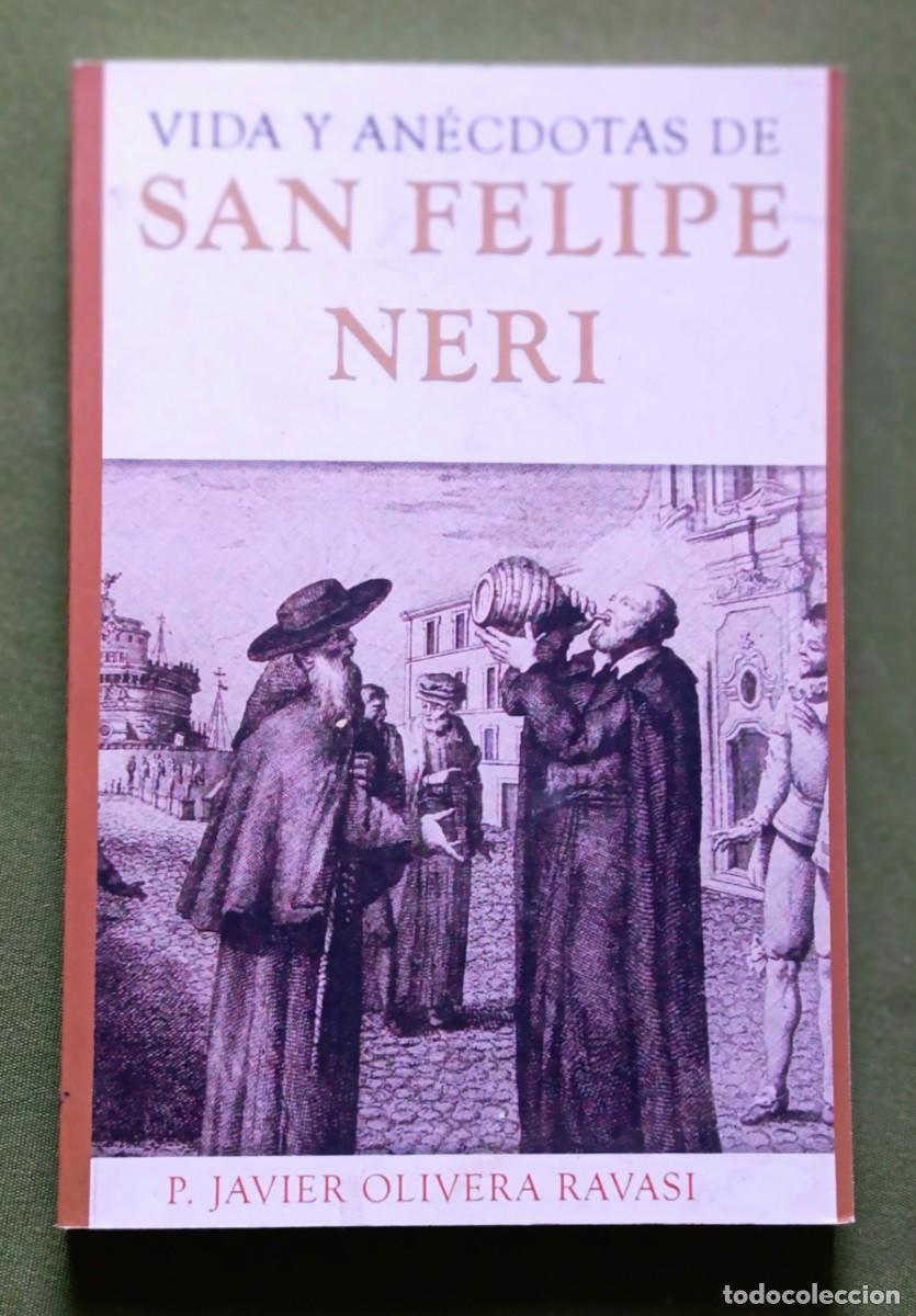 Livres d'occasion: VIDA Y AN&Eacute;CDOTAS DE SAN FELIPE NERI - P. JAVIER OLIVERA RABASI - 2018.