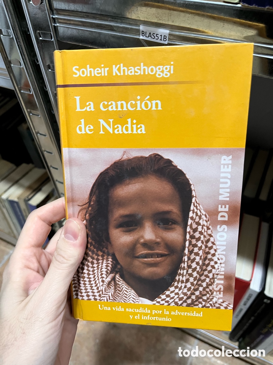 Libri di seconda mano: BLAS51B Soheir Khashoggi La canci&oacute;n de Nadia TESTIMONIOS DE MUJER