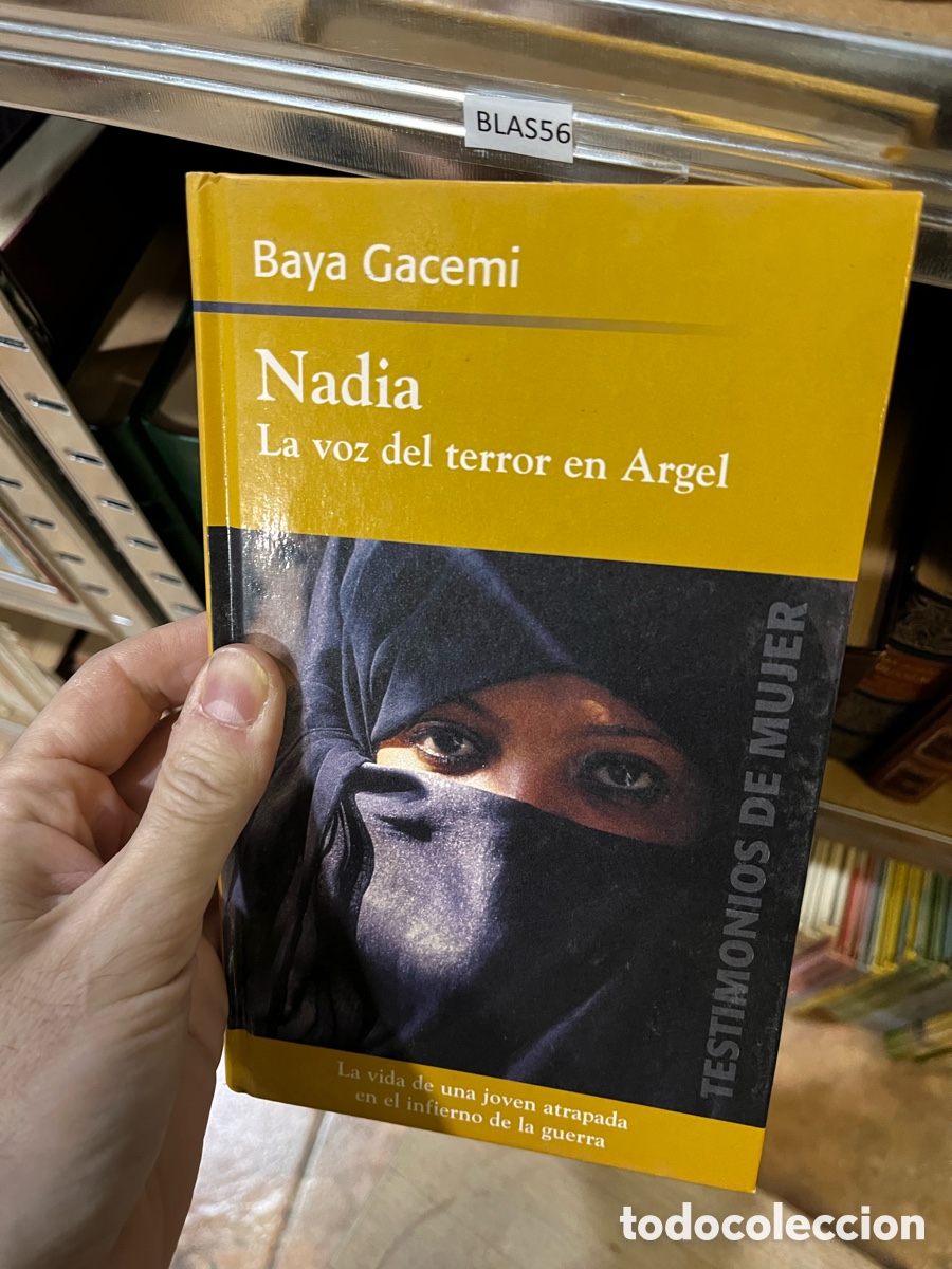 Libri di seconda mano: BLAS56 Baya Gacemi Nadia La voz del terror en Argel