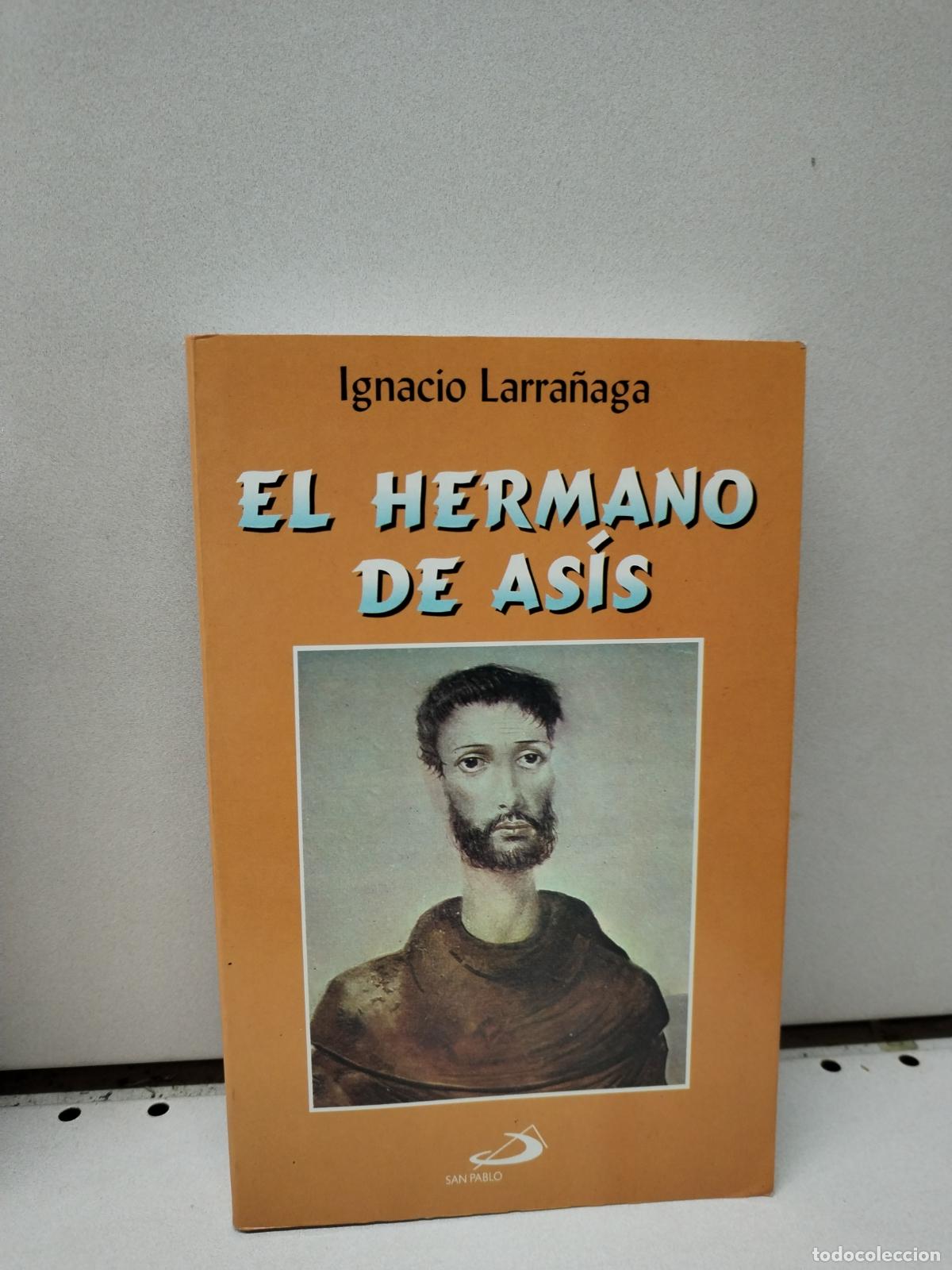 Libros de segunda mano: El hermano de As&iacute;s - Larra&ntilde;aga Orbegozo, Ignacio