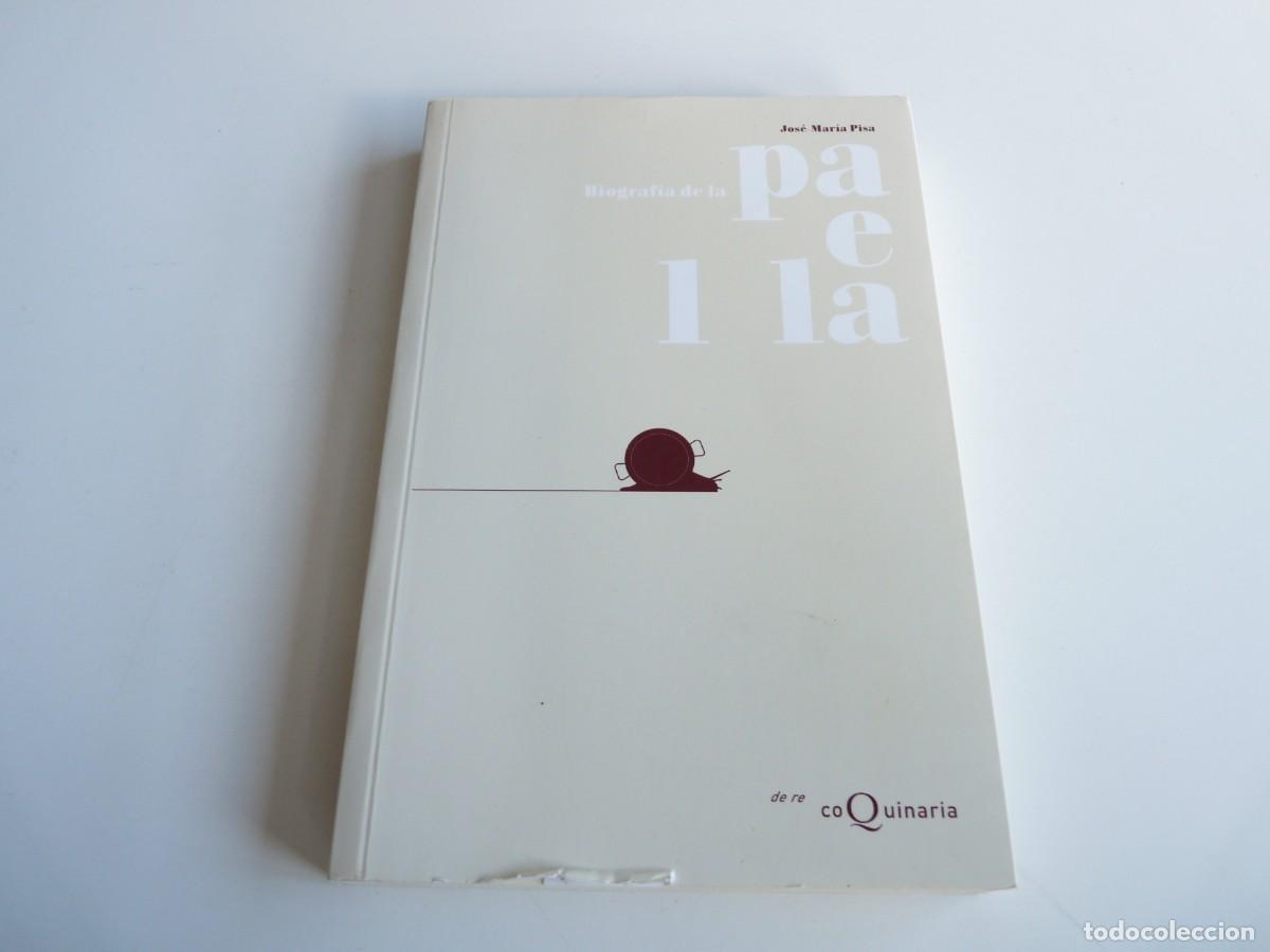 Libros de segunda mano: Biograf&iacute;a de la paella Jos&eacute; Mar&iacute;a Pisa REF: 2-520