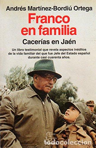 Second hand books: Franco en familia - Mart&iacute;nez-Bordiu Ortega, Andr&eacute;s
