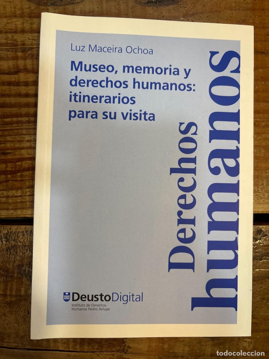 Livres d'occasion: MUSEO, MEMORIA Y DERECHOS HUMANOS; ITINERARIOS PARA SU VISITA TRSAAA LUZ MACEIRA OCHOA