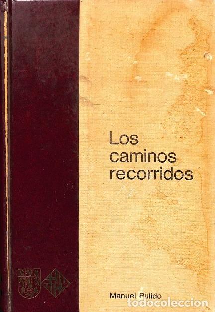 Livres d'occasion: LOS CAMINOS RECORRIDOS - MANUEL PULIDO - EDITORES VARIOS - 1975