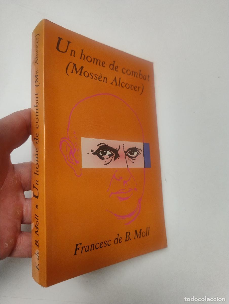 Livres d'occasion: Un home de combat (Moss&egrave;n Alcover) - Moll, Francesc de B