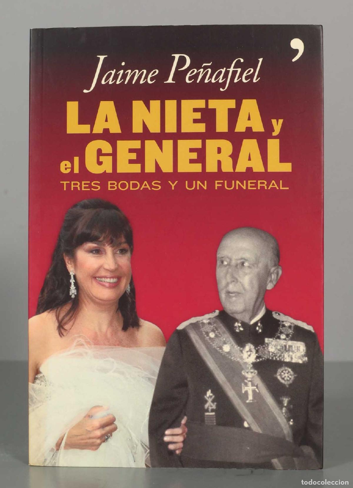 Livres d'occasion: La nieta y el general. Tres bodas y un funeral Jaime Pe&ntilde;afiel