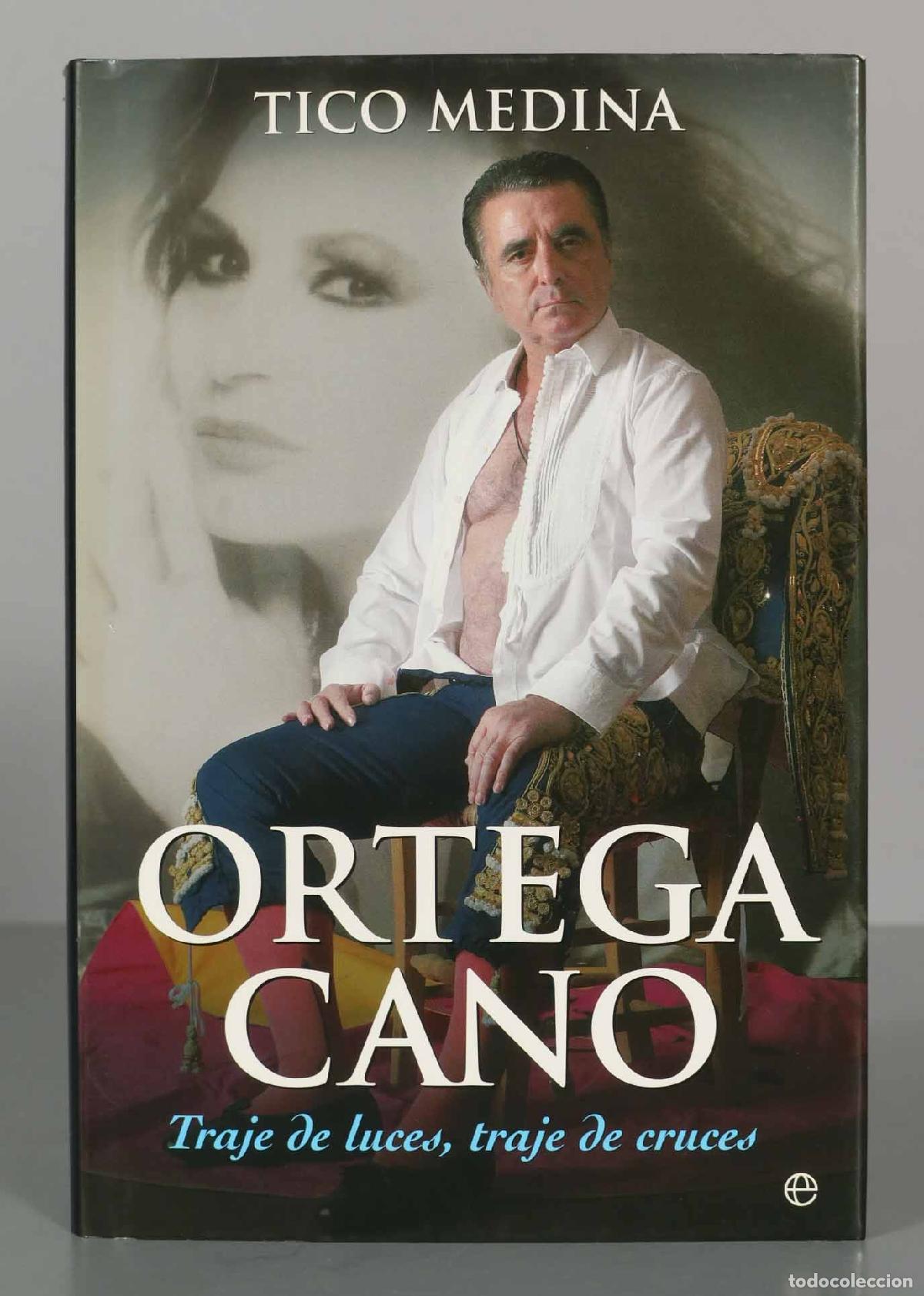 Livres d'occasion: Ortega Cano. Traje de luces, traje de cruces Tico Medina