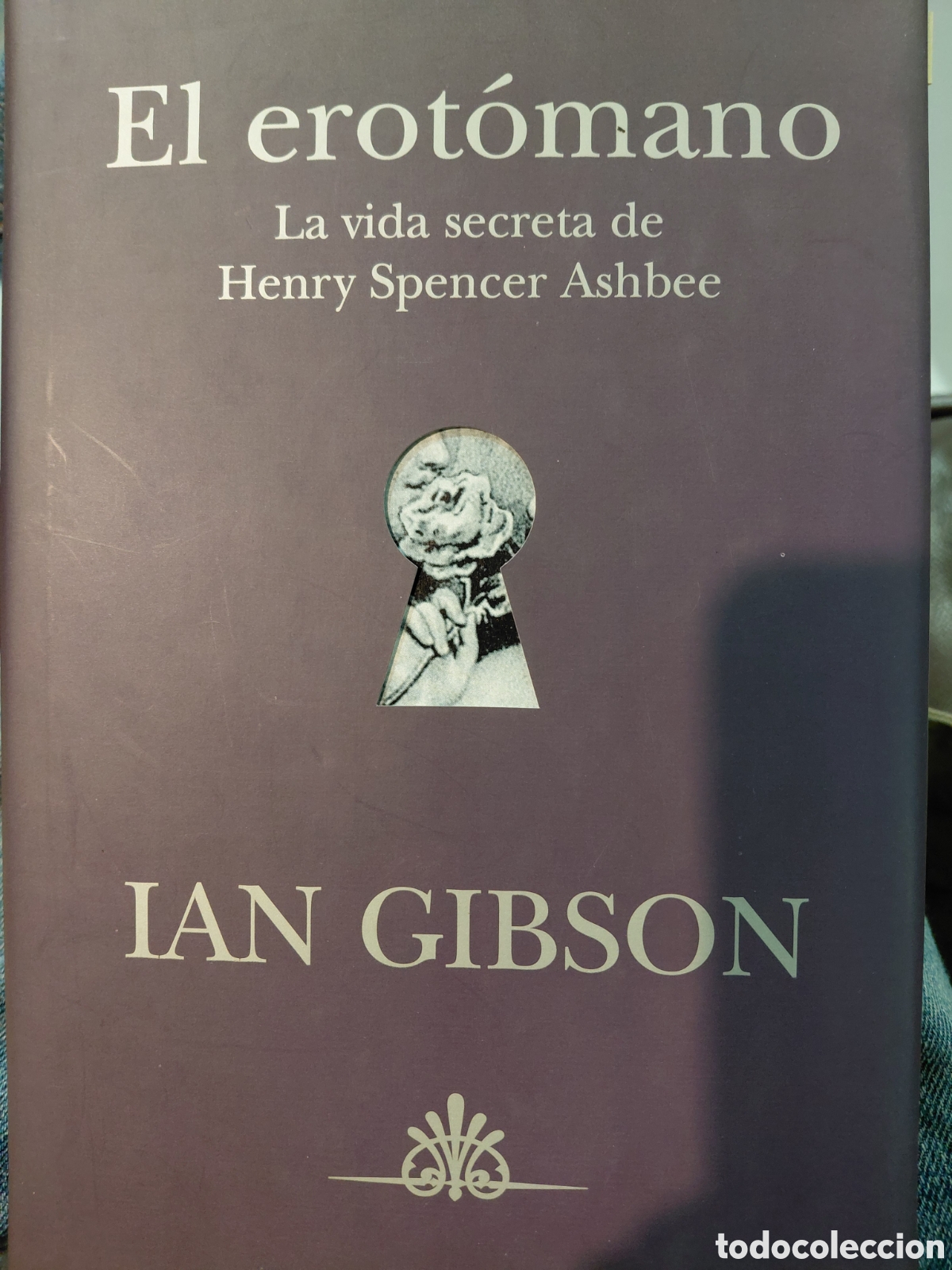 Ian Gibson. El erot&oacute;mano