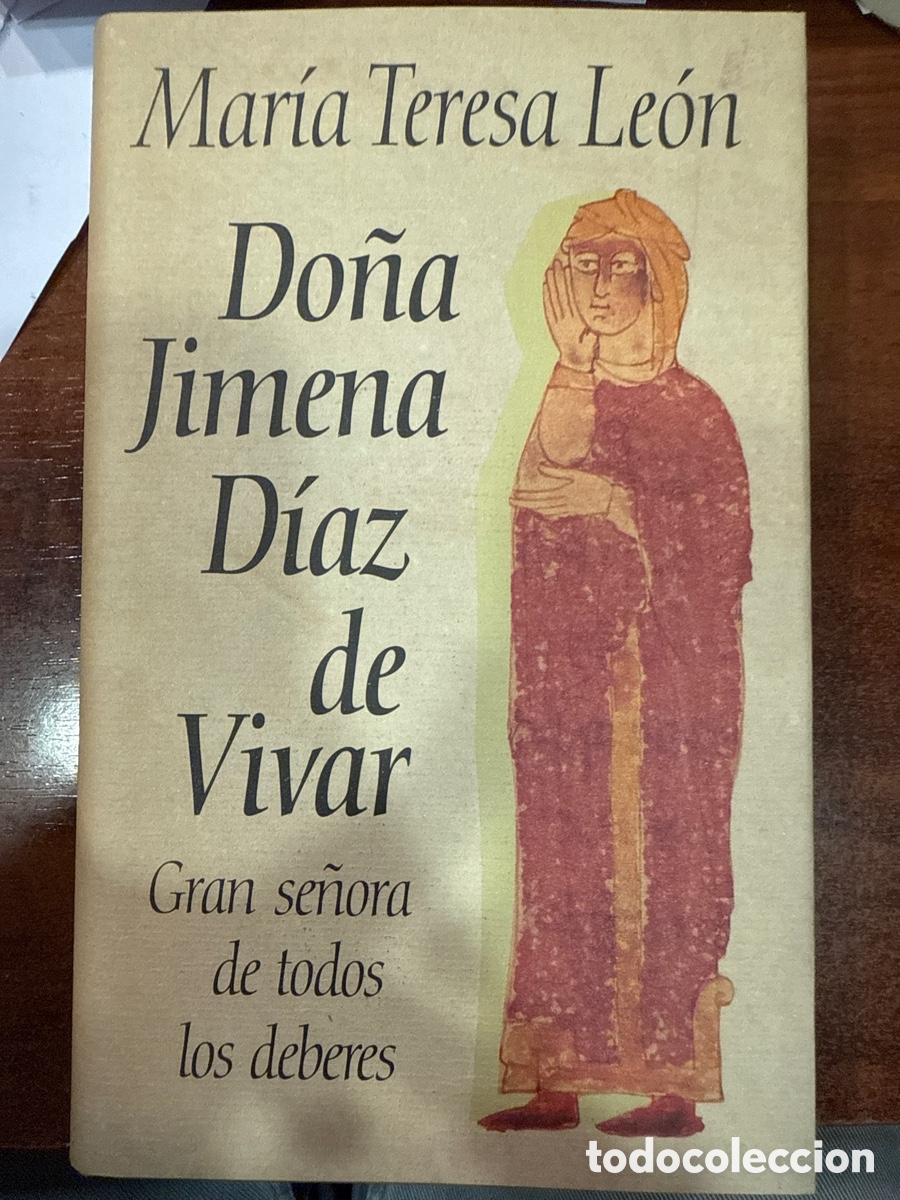 Second hand books: LE&Oacute;N, Mar&iacute;a Teresa. Do&ntilde;a Jimena Diaz de Vivar: Gran Se&ntilde;ora de todos los deberes