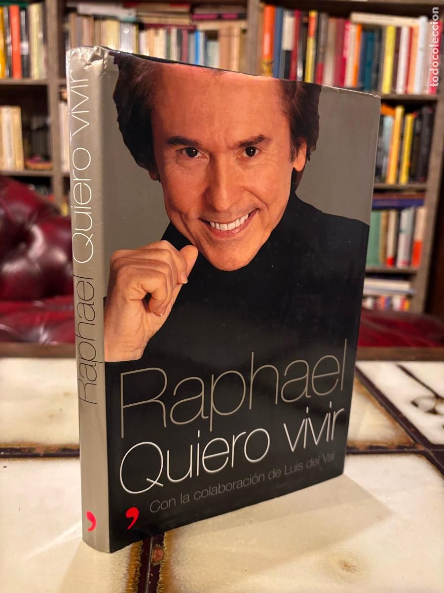 Libros de segunda mano: Quiero vivir. Raphael. PEDIDO M&Iacute;NIMO 5&euro; - Foto 1