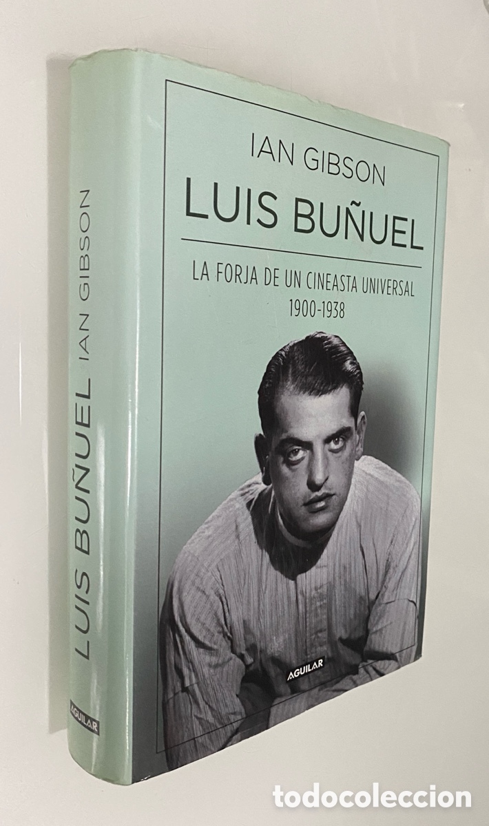 Libros de segunda mano: Luis Bu&ntilde;uel: La forja de un cineasta universal 1900-1938 - GIBSON, Ian