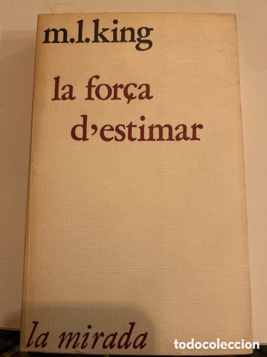 Livres d'occasion: La for&ccedil;a d&rsquo;estimar. Per MLKing. La mirada. C7