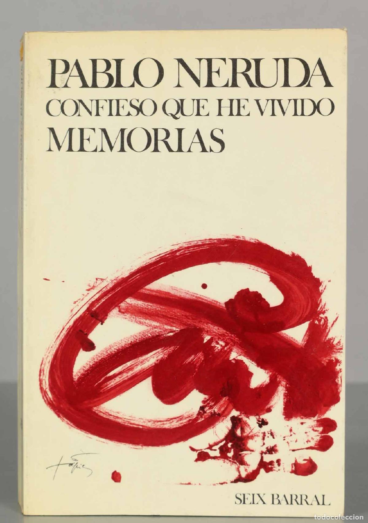Gebrauchte B&uuml;cher: NERUDA CONFIESO QUE HE MEMORIAS