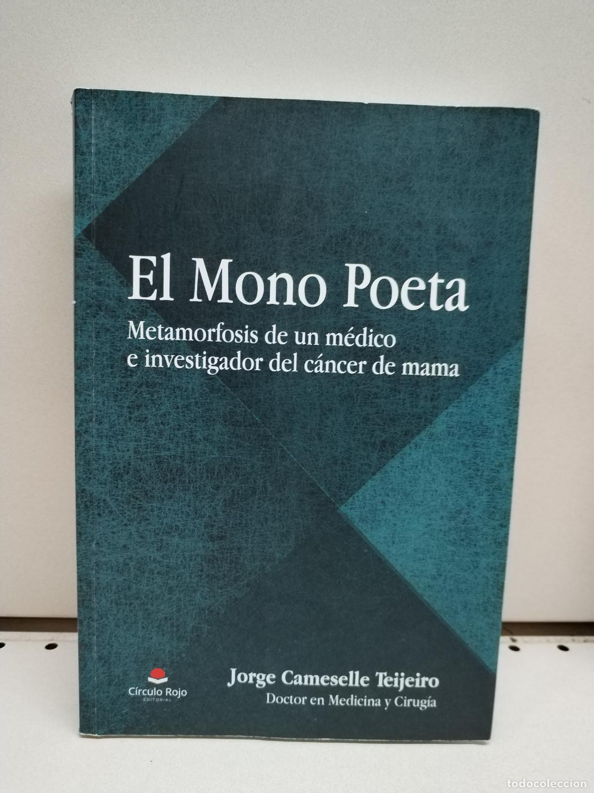 Livres d'occasion: El mono poeta: Metamorfosis de un m&eacute;dico e investigador del c&aacute;ncer de mama (Spanish Edition) - Cames