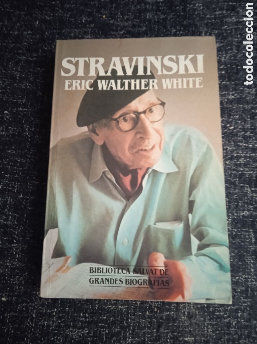 Livres d'occasion: STRAVINSKI. / ERIC WALTHER WHITE - GRANDES BIOGRAFIAS -ED. SALVAT