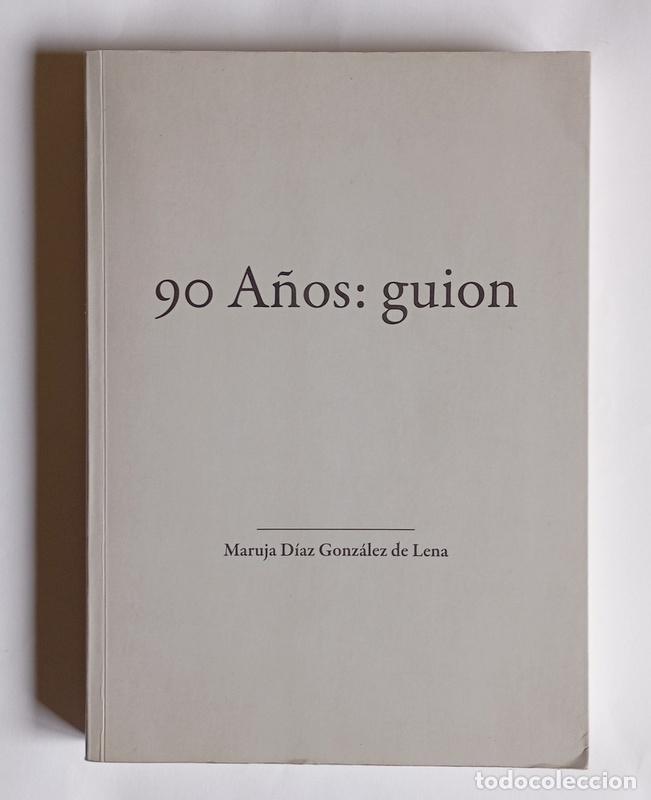 Libros de segunda mano: 90 A&Ntilde;OS: GUION - MARUJA DIAZ GONZALEZ DE LENA - FIRMADO POR LA AUTORA