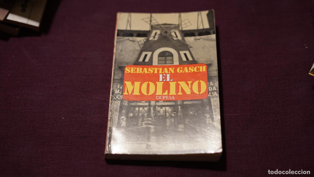 Libros de segunda mano: Sebatian Gasch - El molino - Dopesa - Foto 1