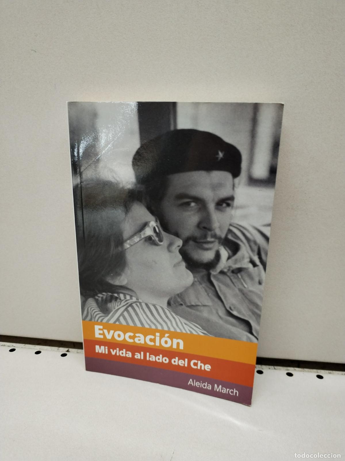 Livres d'occasion: Evocaci&oacute;n: Mi vida al lado del Che - March, Aleida