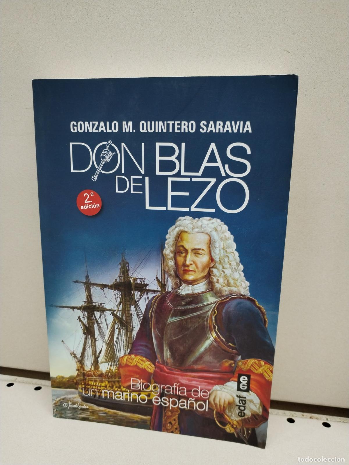 Livres d'occasion: Don Blas de Lezo: Biograf&iacute;a de un marino espa&ntilde;ol - Quintero Saravia, Gonzalo M.