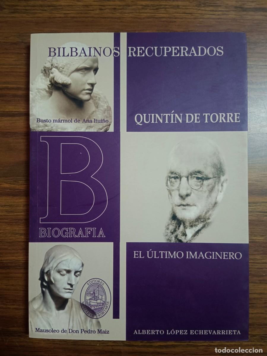Livres d'occasion: QUINTIN DE TORRE - EL ULTIMO IMAGINERO - Alberto Lopez Echevarrieta