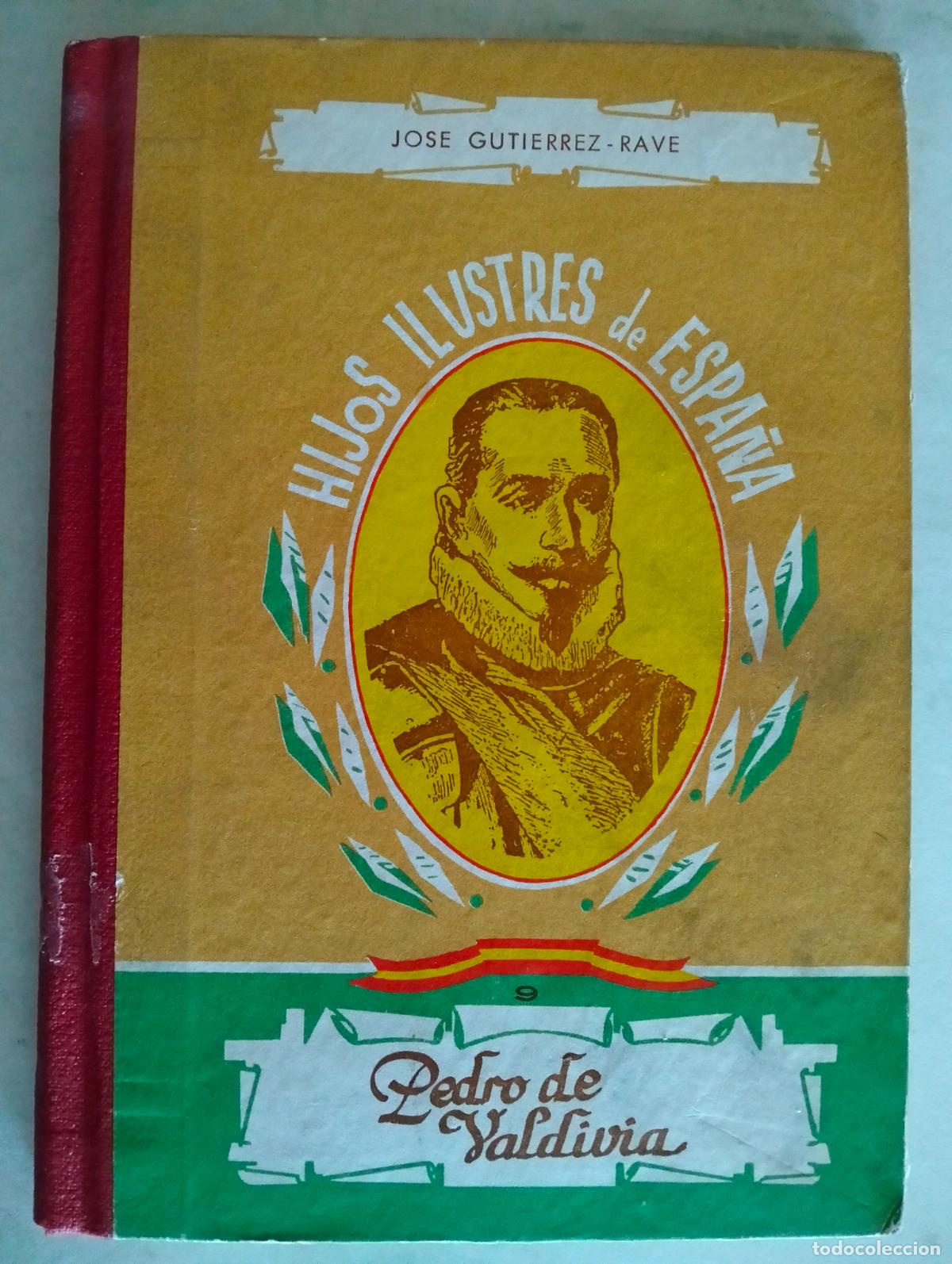 Gebrauchte B&uuml;cher: PEDRO DE VALDIVIA, HIJOS ILUSTRES DE ESPA&Ntilde;A, N&ordm; 9, 120 PAG, EDITORIAL SANCHEZ RODRIGO, 2&ordf; EDICION