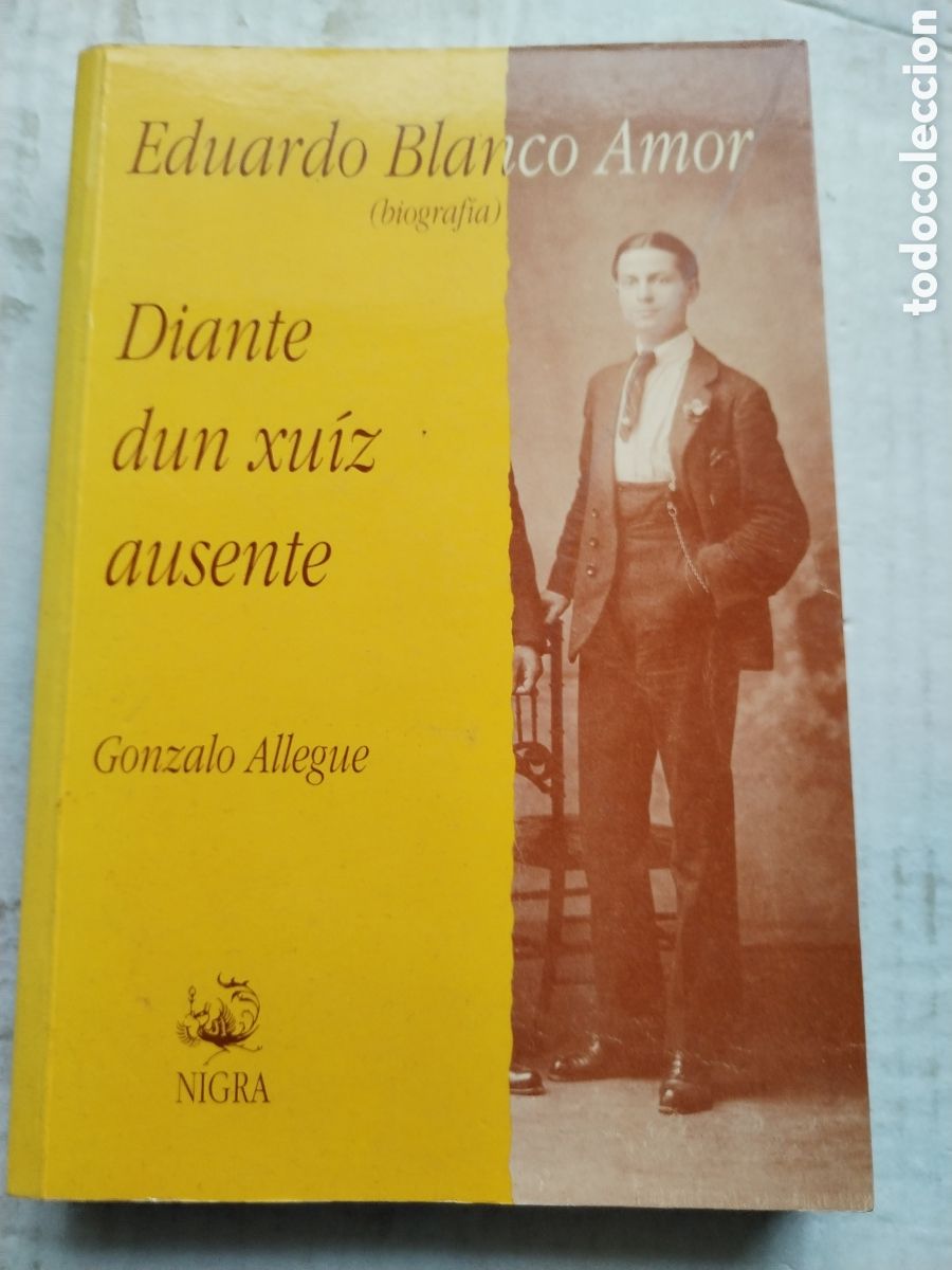 Gebrauchte B&uuml;cher: EDUARDO BLANCO AMOR DIANTE DUN XUIZ AUSENTE /GONZALO ALLEGUE