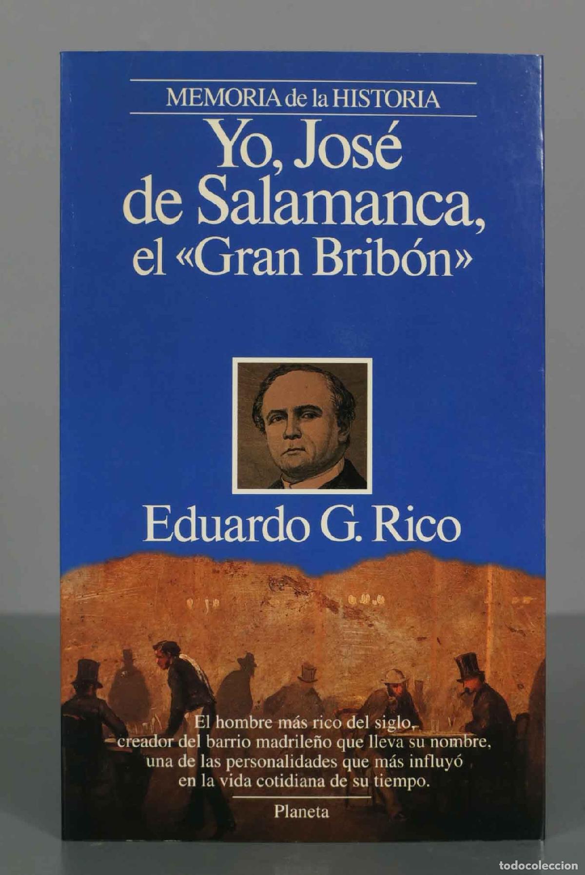 Gebrauchte B&uuml;cher: Yo, Jos&eacute; de Salamanca, el Gran Brib&oacute;n. Memoria de la historia. Eduardo G. Rico