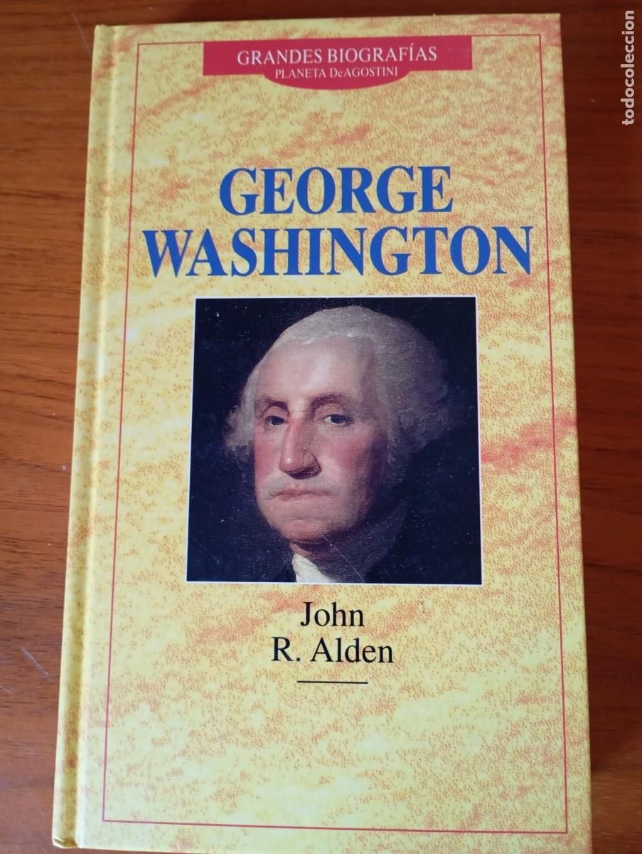 Libros de segunda mano: GEORGE WASHINGTON - JOHN R. ALDEN. GRANDES BIOGRAFIAS PLANETA DE AGOSTINI. NUM 29