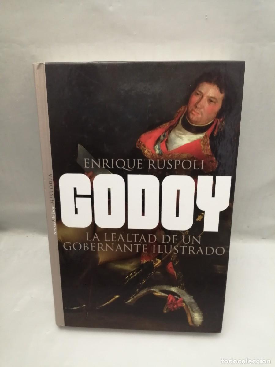 Libros de segunda mano: Godoy, La lealtad de un gobernante ilustrado (Primera edici&oacute;n, tapa dura)
