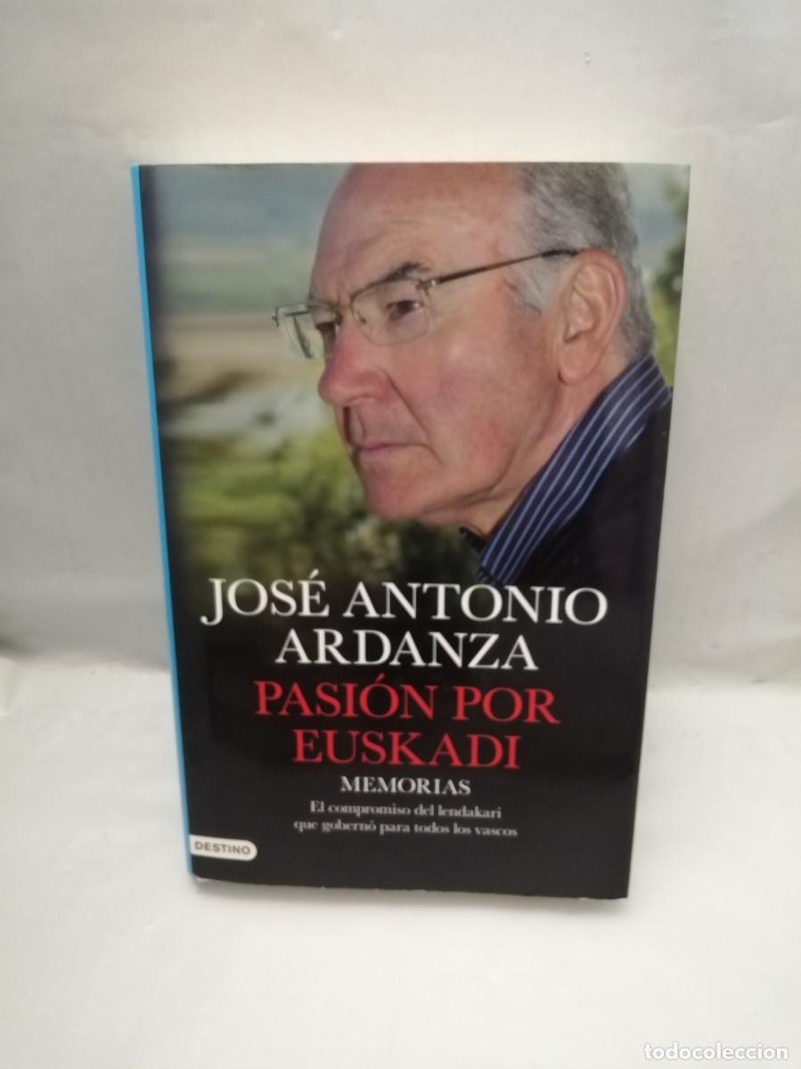 Libros de segunda mano: Pasi&oacute;n por Euskadi. Memorias: El compromiso del lendakari que gobern&oacute; para todos los vascos