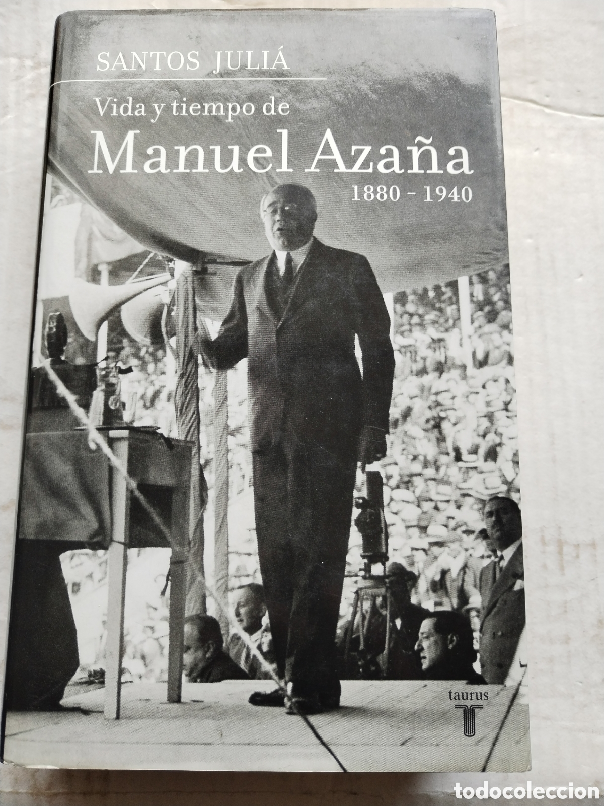 Libros de segunda mano: VIDA Y TIEMPO DE MANUEL AZA&Ntilde;A 1880-1940/SANTOS JULIA