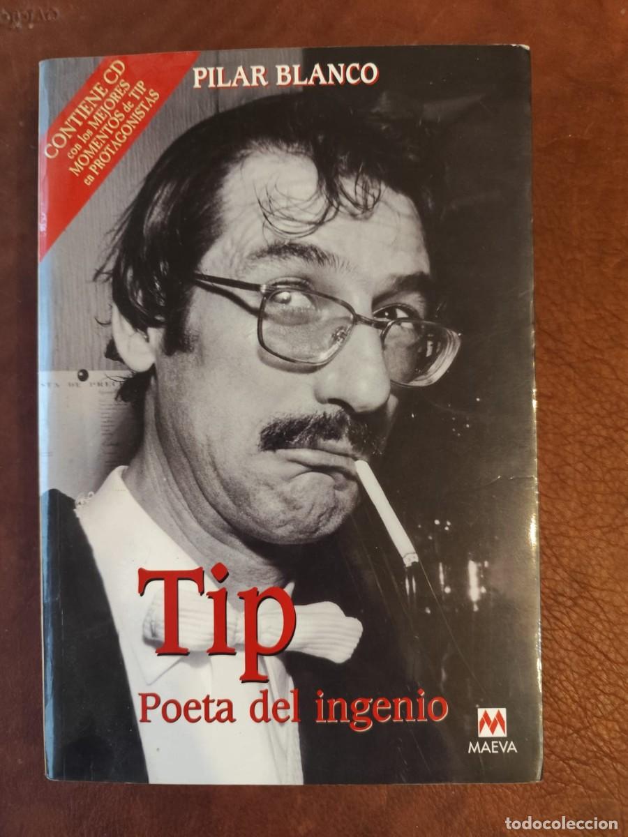 Libros de segunda mano: Pilar Blanco. TIP. POETA DEL INGENIO. Ep&iacute;logo Antonio Mingote.