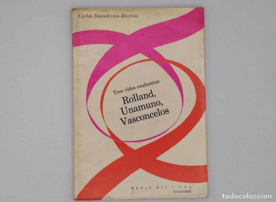 Libros de segunda mano: TRES VIDAS EXALTANTES: Rolland, Unamuno, Vasconcelos - Carlos Deambrosis Martins