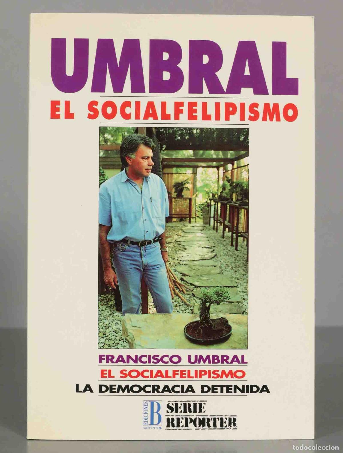 Livres d'occasion: El socialfelipismo Umbral, Francisco