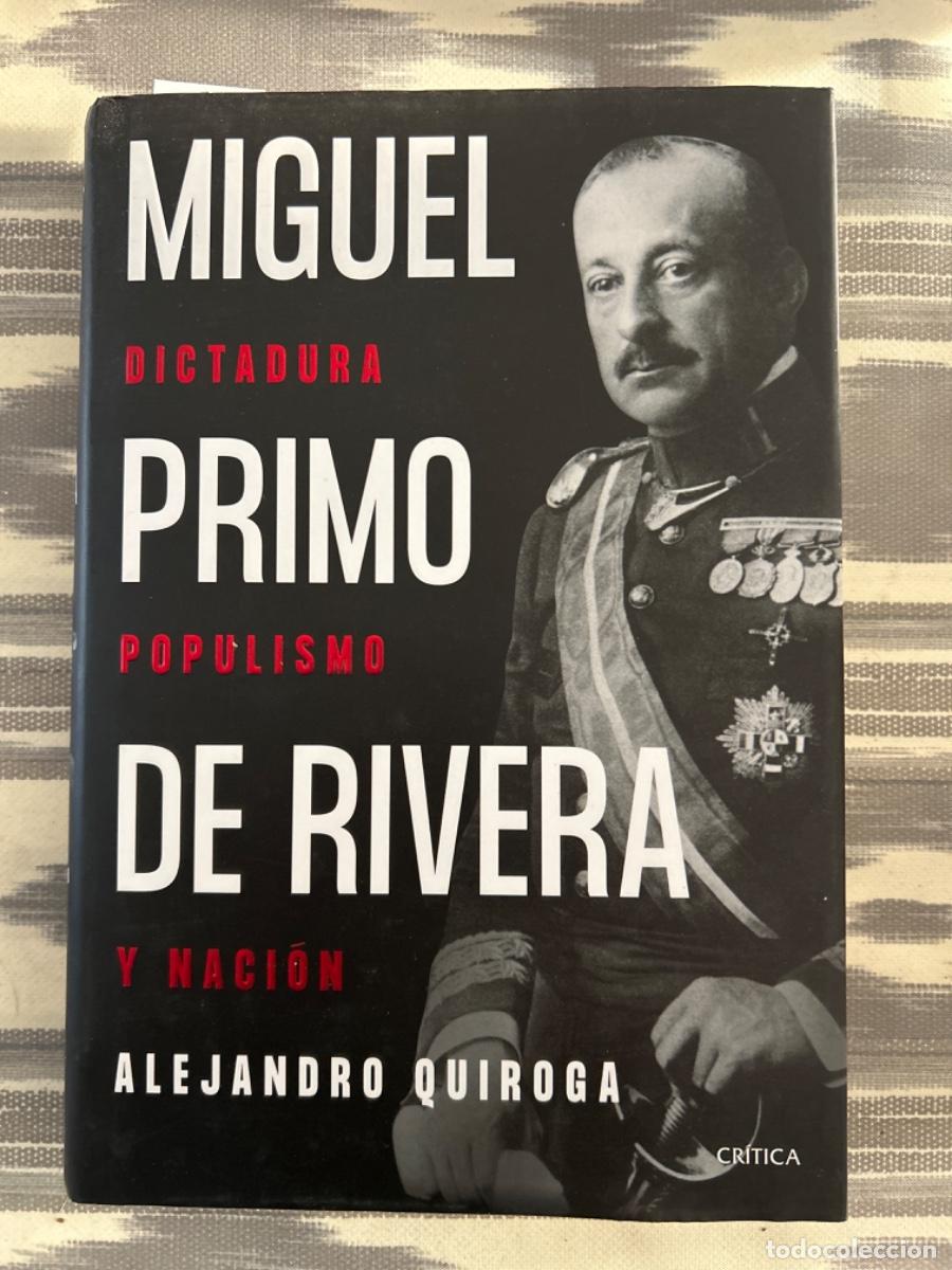 Livres d'occasion: MIGUEL PRIMO DE RIVERA, DICTADURA POPULISMO Y NACION, ALEJANDRO QUIROGA