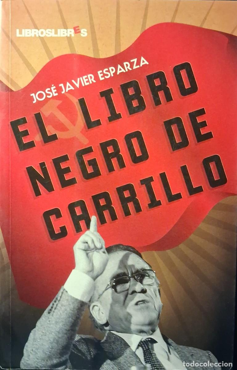 Libros de segunda mano: EL LIBRO NEGRO DE CARRILLO (Jos&eacute; Javier Esparza) - Foto 1