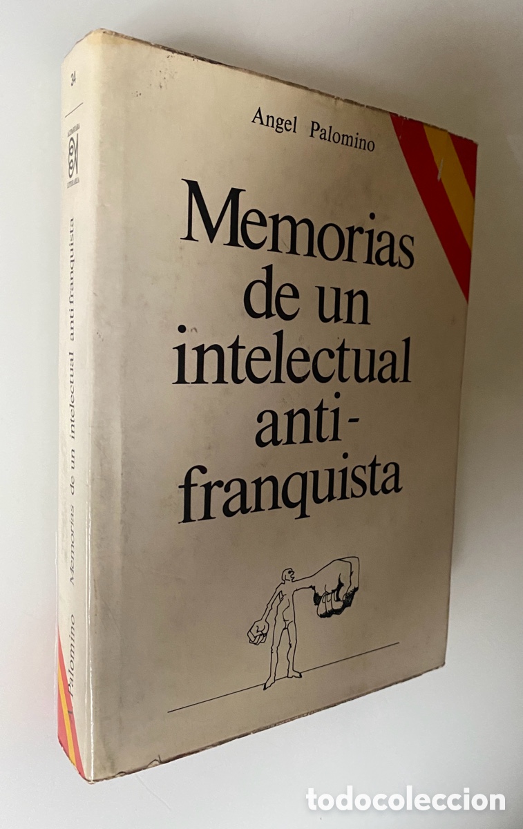 Libros de segunda mano: Memorias de un intelectual anti-franquista - PALOMINO, &Aacute;ngel