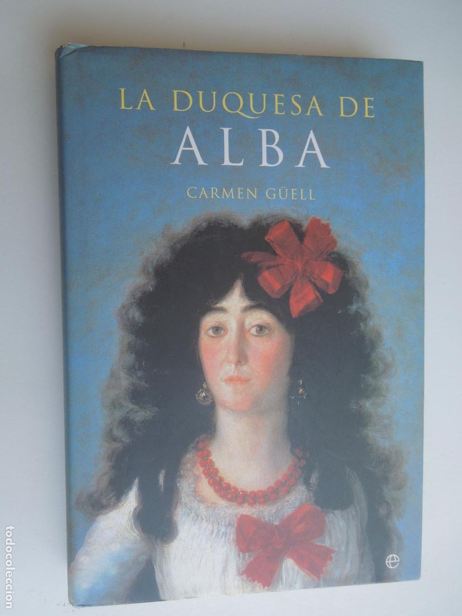 Libros de segunda mano: LA DUQUESA DE ALBA - CARMEN G&Uuml;ELL - ESFERA DE LOS LIBROS 2002 - Foto 1