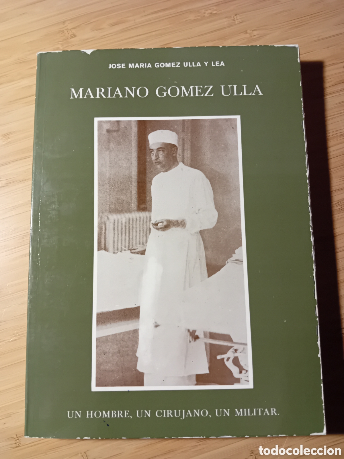 Libros de segunda mano: Mariano G&oacute;mez Ulla. hombre, cirujano, militar - J.M&ordf; G&oacute;mez Ulla y Lea (dedicatoria aut&oacute;grafa)