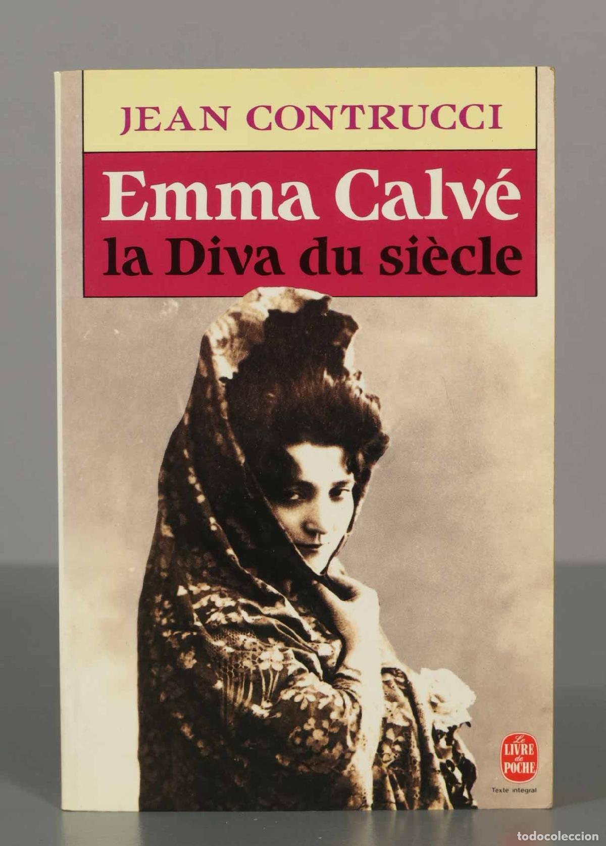 Libros de segunda mano: EMMA CALVE, LA DIVA DU SIECLE CONTRUCCI - Foto 1