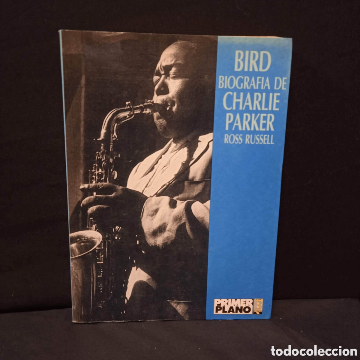 Second hand books: BIRD BIOGRAF&Iacute;A DE CHARLIE PARKER - ROSS RUSSELL - EDS B 1989 #9561