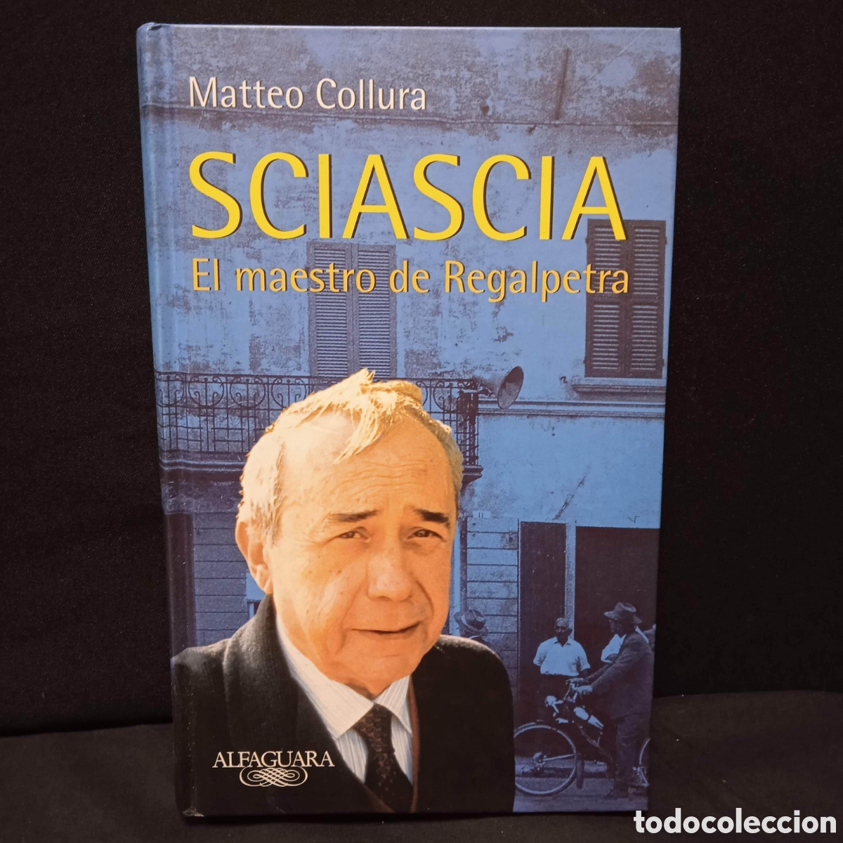 Second hand books: SCIASCIA EL MAESTRO DE REGALPETRA - MATTEO COLLURA - ALFAGUARA 2001 #9562