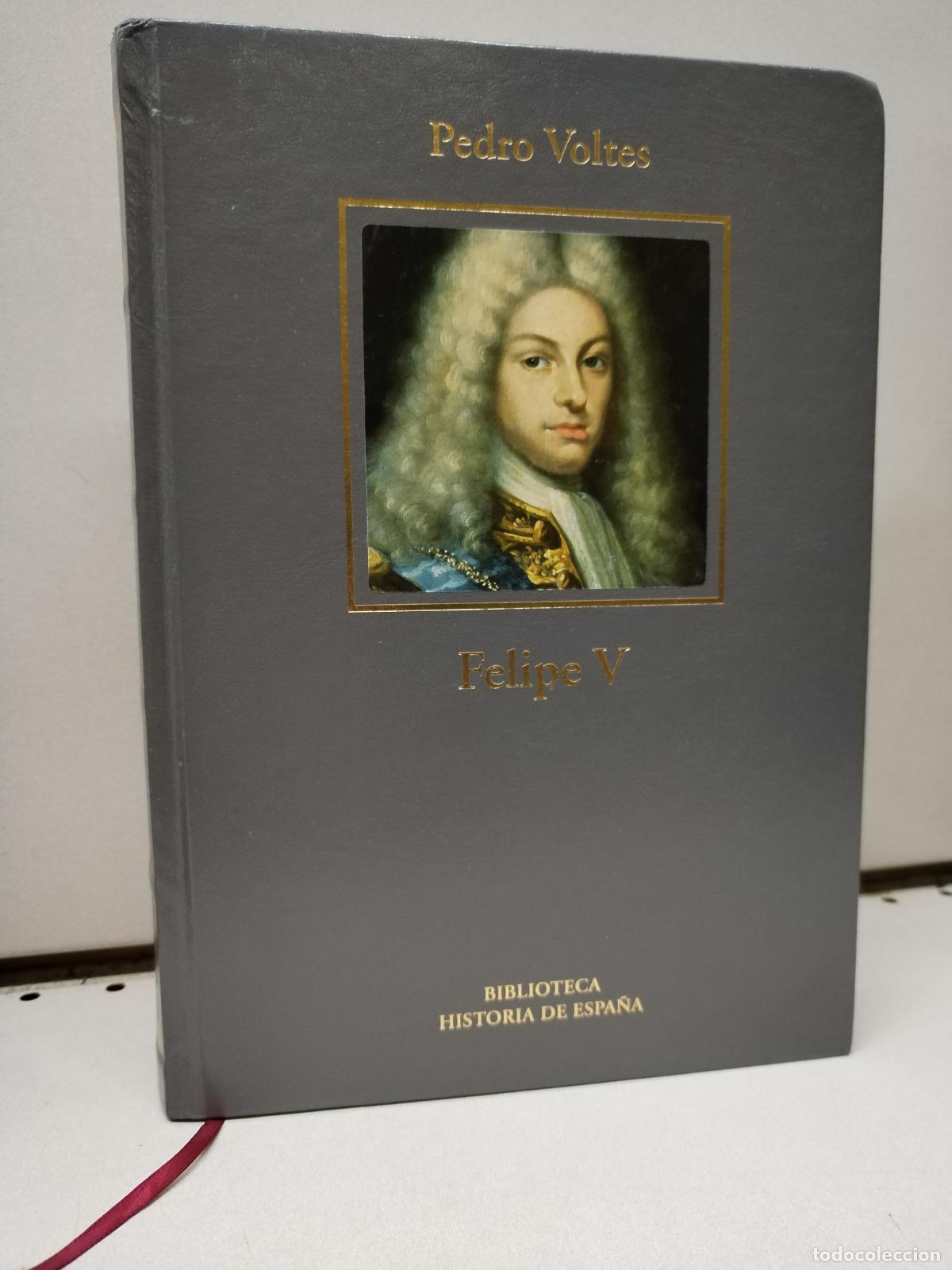 Libros de segunda mano: Felipe V: fundador de la Espa&ntilde;a contempor&aacute;nea - Voltes Bou Pedro