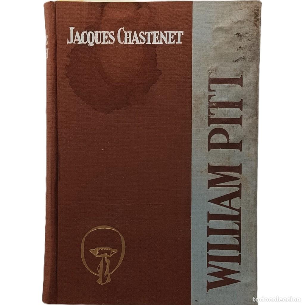 Libros de segunda mano: WILLIAM PITT. Chastenet, Jacques - Foto 1