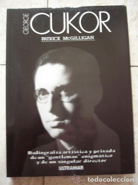 Libros de segunda mano: GEORGE CUKOR. PATRICK McGILLIGAN. - Foto 1