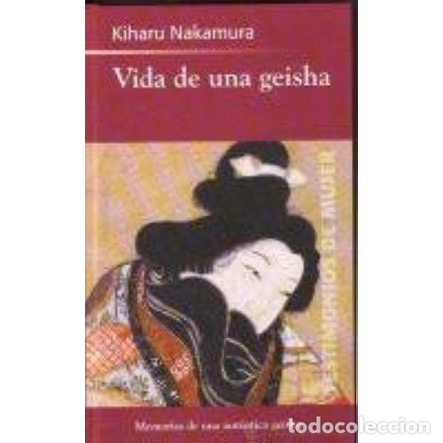 Gebrauchte B&uuml;cher: Vida de una Geisha - Niharu Nakamura - RBA - 2002, 1&ordf; ed. - Testimonios de Mujer - Trad. Diego Frier