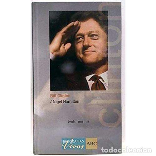 Libros de segunda mano: Bill Clinton. II - Hamilton, Nigel - Abc - Foto 1